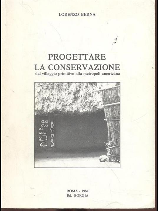 Progettare la conservazione - Lorenzo Berna - 5