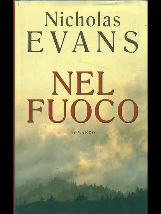 Nel fuoco - Nicholas Evans - 4