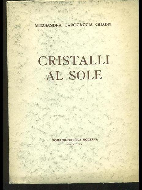 Cristalli al sole - Alessandra Capocaccia Quadri - 3