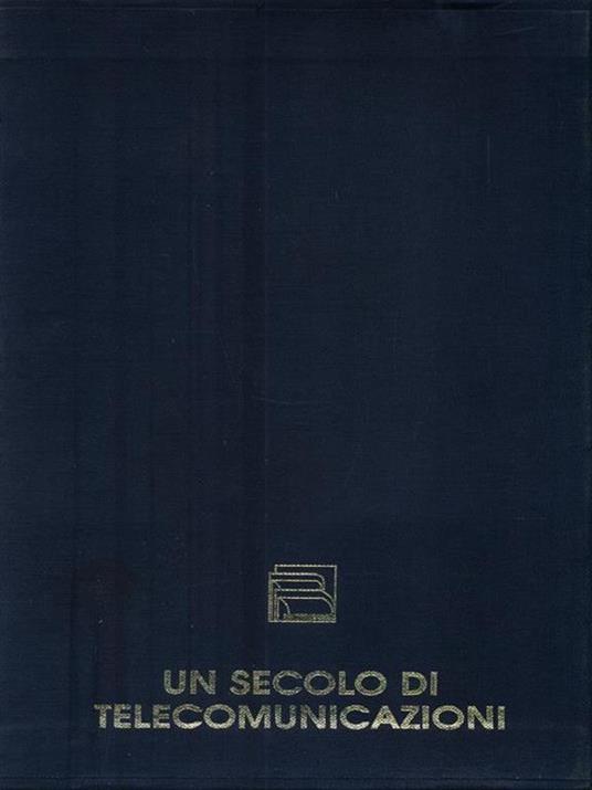 Un secolo di telecomunicazioni - 4