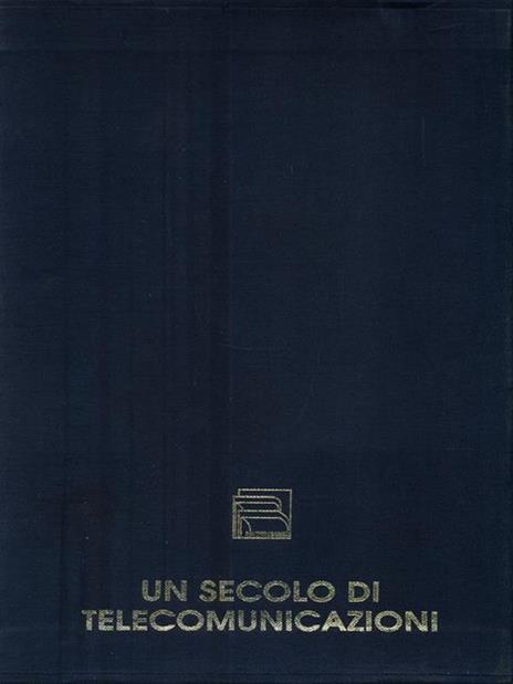 Un secolo di telecomunicazioni - 9