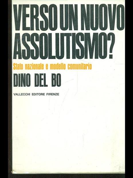 Verso un nuovo assolutismo? - Dino Del Bo - 4