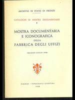 Mostra documentaria e iconografica della Fabbrica degli Uffizi