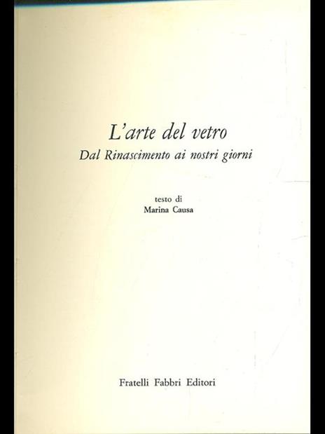 L' arte del vetro dal Rinascimento ai nostri giorni - Marina Causa - copertina