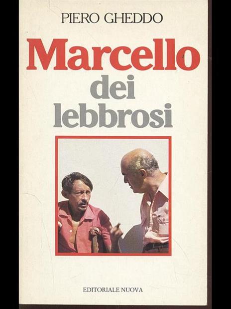 Marcello dei lebbrosi - Piero Gheddo - 10