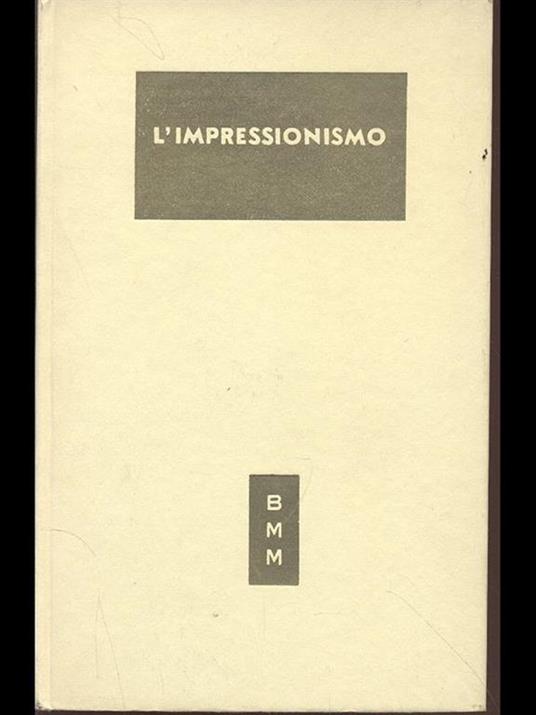 L' impressionismo - Virgilio Gilardoni - 2