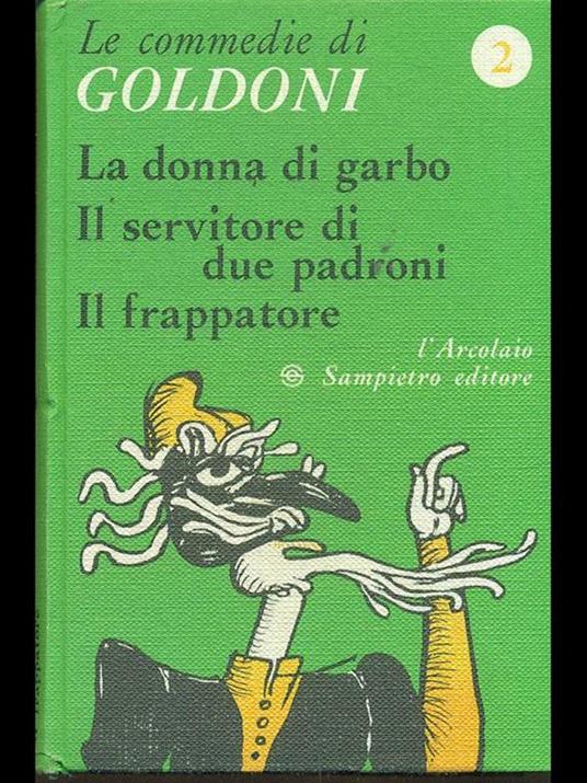 La donna di garbo. Il servitore di due padroni. Il frappatore - Carlo Goldoni - copertina