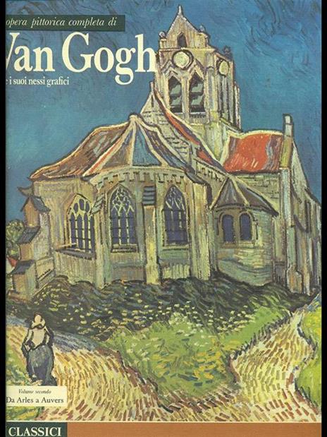 L' opera pittorica completa di Van Gogh e i suoi nessi grafici Vol. 2 - Paolo Lecaldano - 8