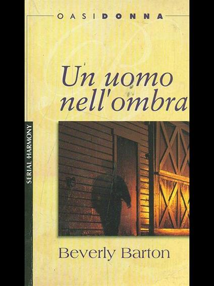 Un uomo nell'ombra - Beverly Barton - copertina