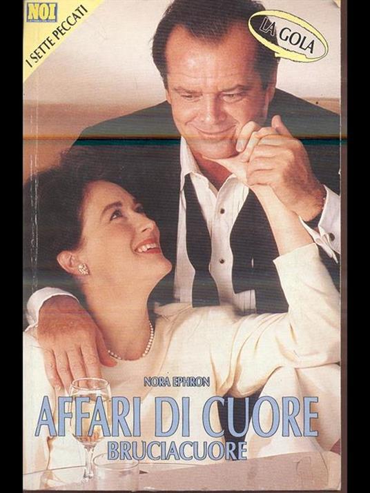 Affari di cuore. bruciacuore - Nora Ephron - 2