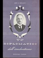 Un diplomatico dell'irredentismo