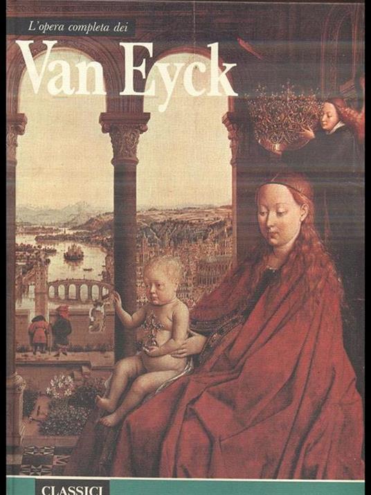 L' opera completa dei Van Eyck - Raffaello Brignetti,Giorgio T. Faggin - copertina