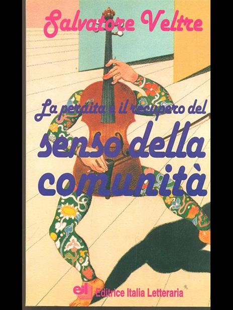 La perdita e il recupero del senso della comunità - Salvatore Veltre - 2