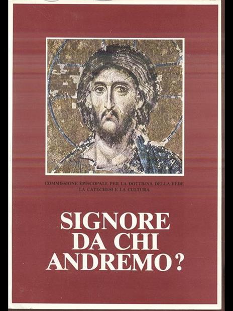 Signore da chi andremo? - 3