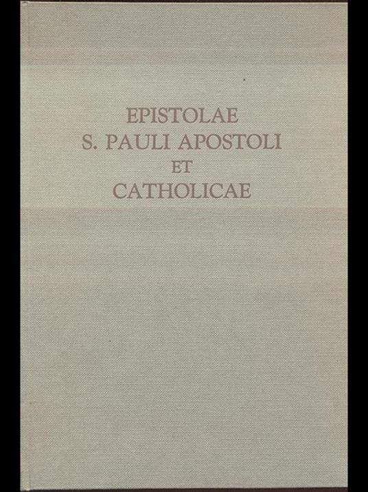 Epistolae S. Pauli Apostoli et catholicae - 2