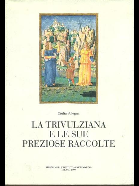 La Trivulziana e le sue preziose raccolte - Giulia Bologna - 9