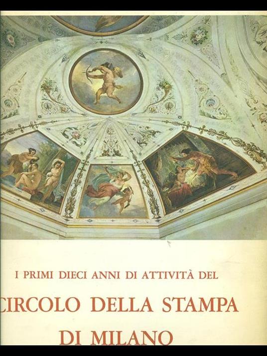 I primi dieci anni di attività del Circolo della Stampa di Milano - Mario Roncoroni - copertina