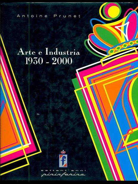 Arte e industria (1930-2000) - Antoine Prunet - 2