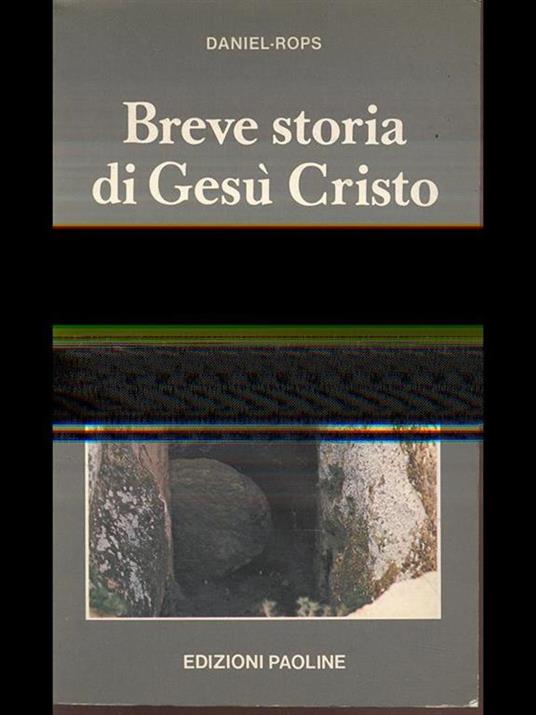 Breve storia di Gesù Cristo - Henri Daniel Rops - 3