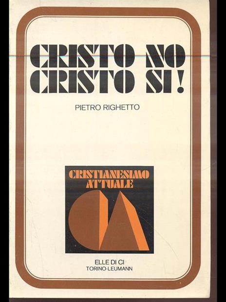 Cristo no Cristo si! - Pietro Righetto - 7