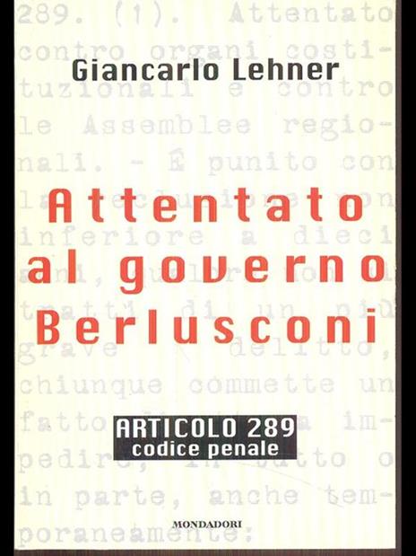 Attentato al governmo Berlusconi - Giancarlo Lehner - copertina