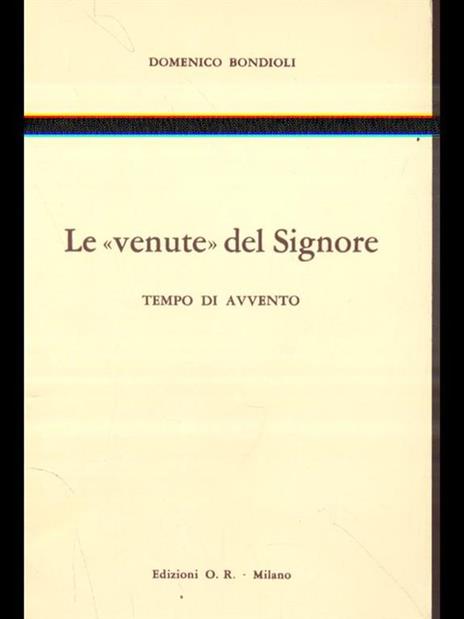 Le venute del Signore. Tempo di avvento - 6