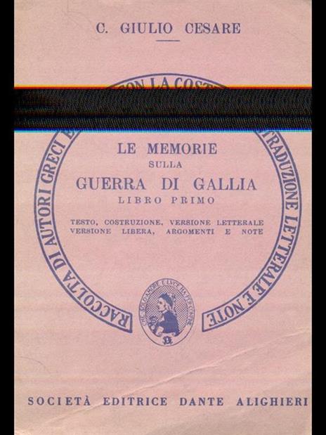 Le memorie sulla guerra di Gallia. Libro primo - G. Giulio Cesare - 6