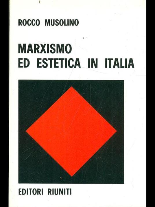 Marxismo ed estetica in Italia - Rocco Musolino - 2