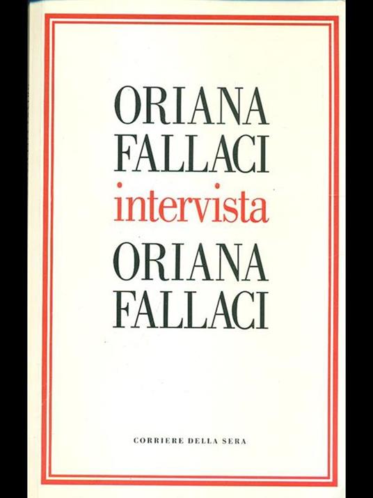 Oriana Fallaci intervista Oriana Fallaci - Oriana Fallaci - copertina