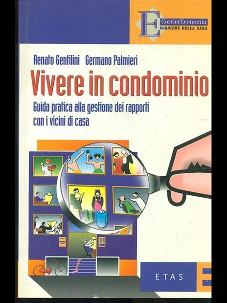 Vivere in condominio. Guida pratica alla gestione dei rapporti con i vicini di casa - Renato Gentilini,Germano Palmieri - 7