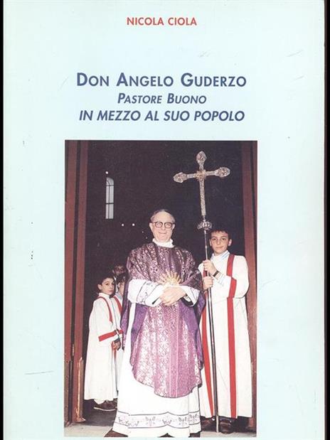 Don Angelo Guderzo Pastore Buono in mezzo al suo popolo - Nicola Ciola - 8