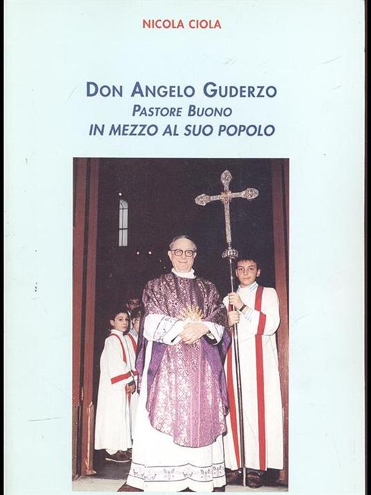 Don Angelo Guderzo Pastore Buono in mezzo al suo popolo - Nicola Ciola - copertina