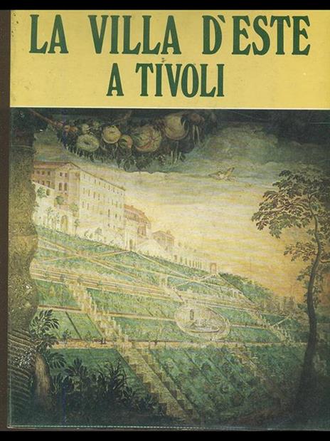 La Villa d'Este a Tivoli - Leonardo B. Dal Maso - 10