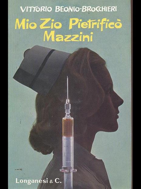 Mio zio pietrificò Mazzini - Vittorio Beonio Brocchieri - 2