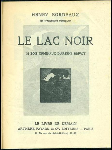 Le lac noir. La maison - Henry Bordeaux - 6