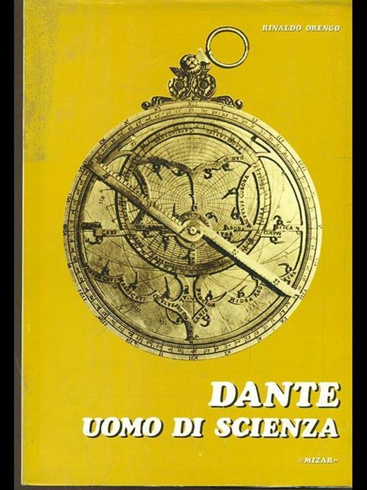 Dante, uomo di scienza - Rinaldo Orengo - copertina