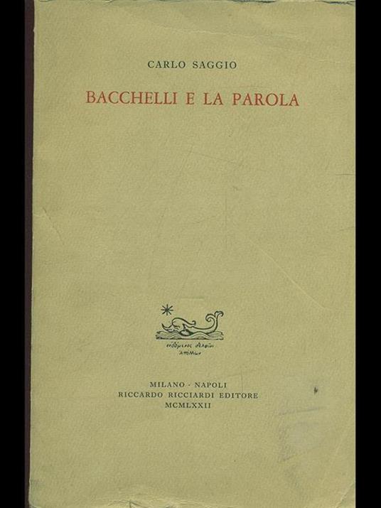 Bacchelli e la parola - Carlo Saggio - 9