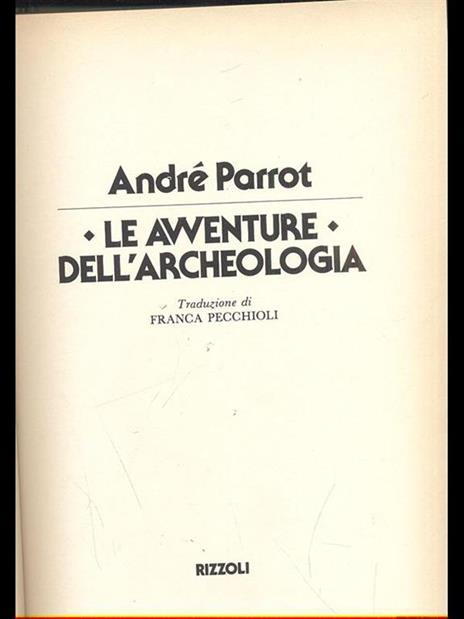Le avventure dell'archeologia - André Parrot - 8
