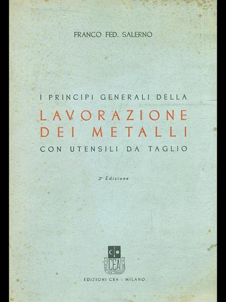 I principi generali della lavorazione dei metalli con utensili da taglio - 4