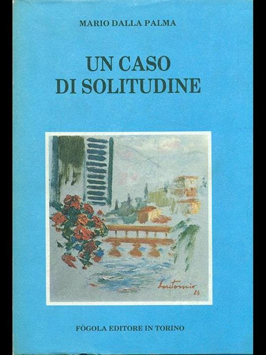 Un caso di solitudine - Mario Dalla Palma - 2