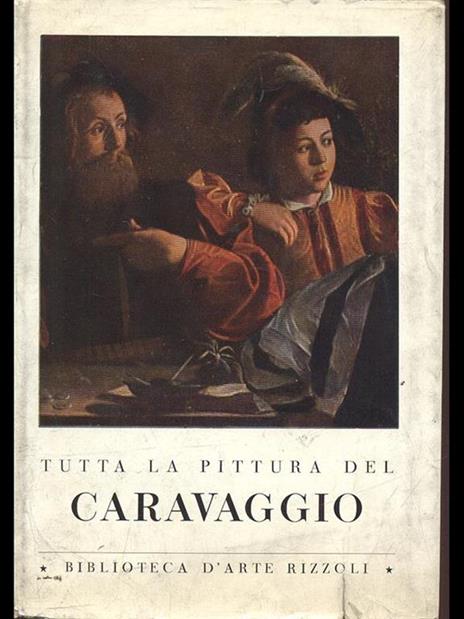 Tutta la pittura del Caravaggio - Costantino Baroni - 2