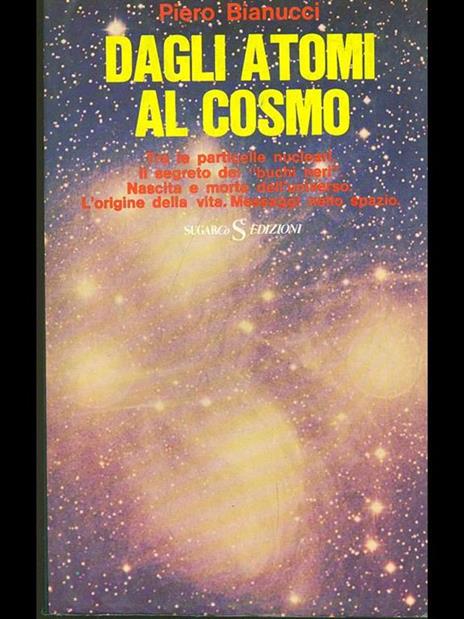 Dagli atomi al cosmo - Piero Bianucci - 6