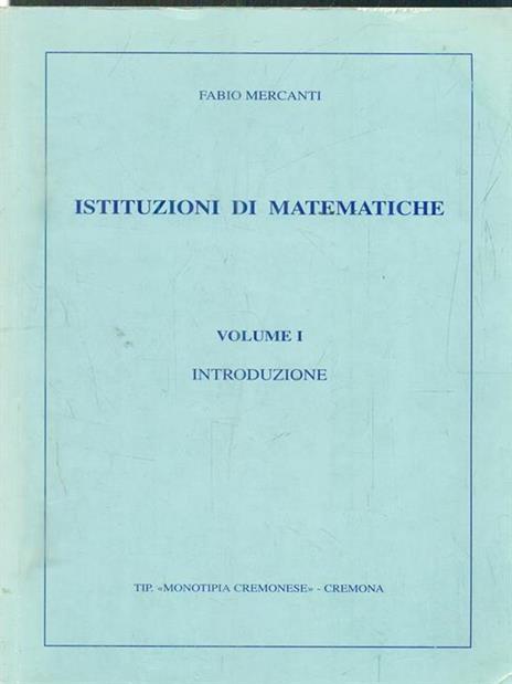 Istituzioni di matematiche parte prima - Giuseppe Zwirner - 4