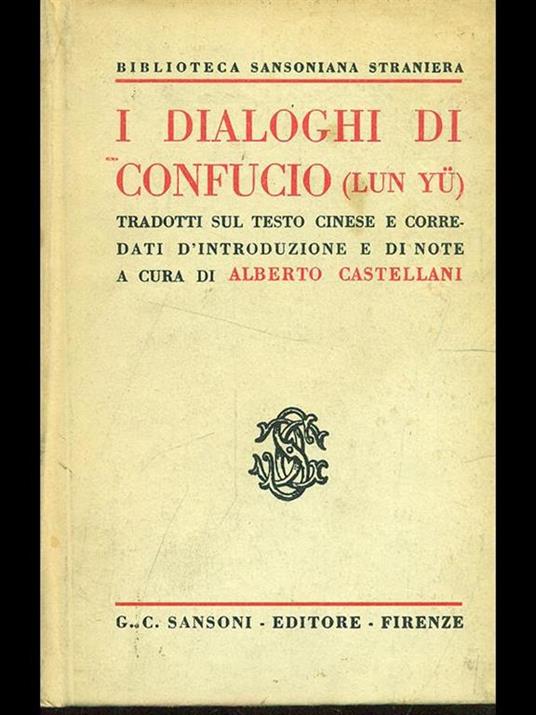 I dialoghi di Confucio - Alberto Castellani - copertina