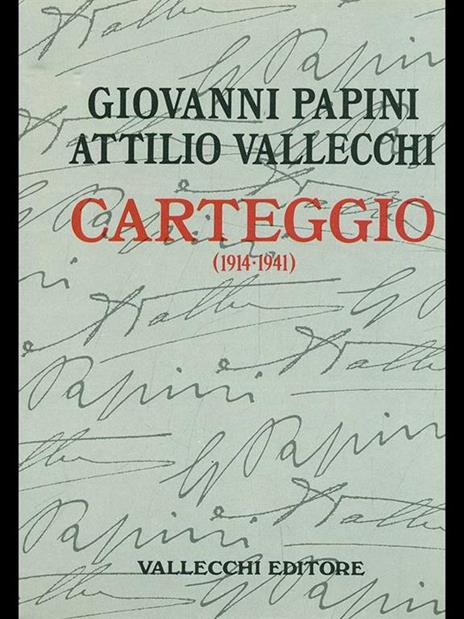 Carteggio 1914-1941 - Giovanni Papini,Attilio Vallecchi - 9