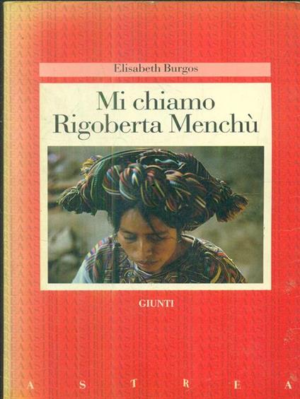 Mi chiamo Rigoberta Menchù - Elizabeth Burgos - copertina