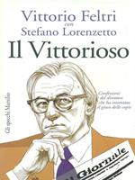 Il vittorioso. Confessioni del direttore che ha inventato il gioco delle copie