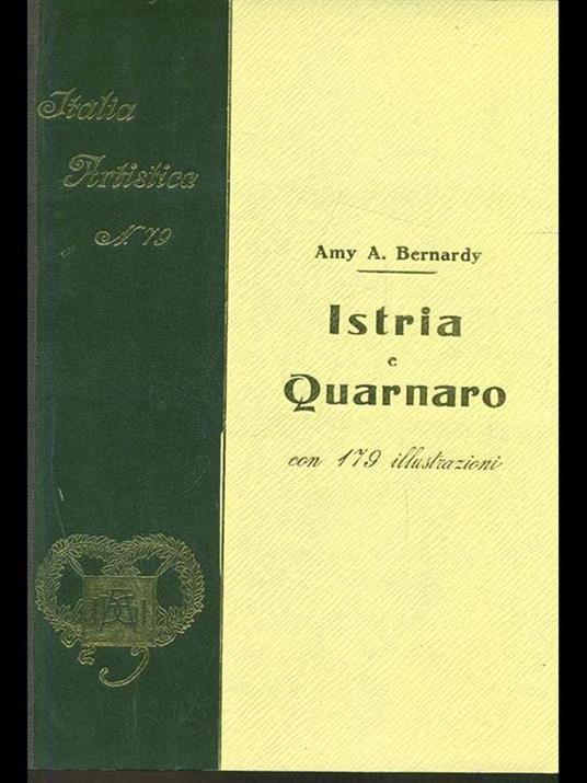 Istria e Quarnaro con 179 illustrazioni - Amy A. Bernardy - 7