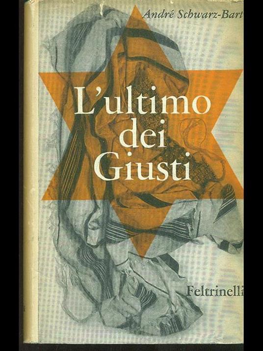 L' ultimo dei giusti - André Schwarz Bart - 6