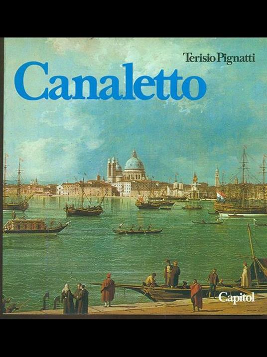 Canaletto - Terisio Pignatti - 4